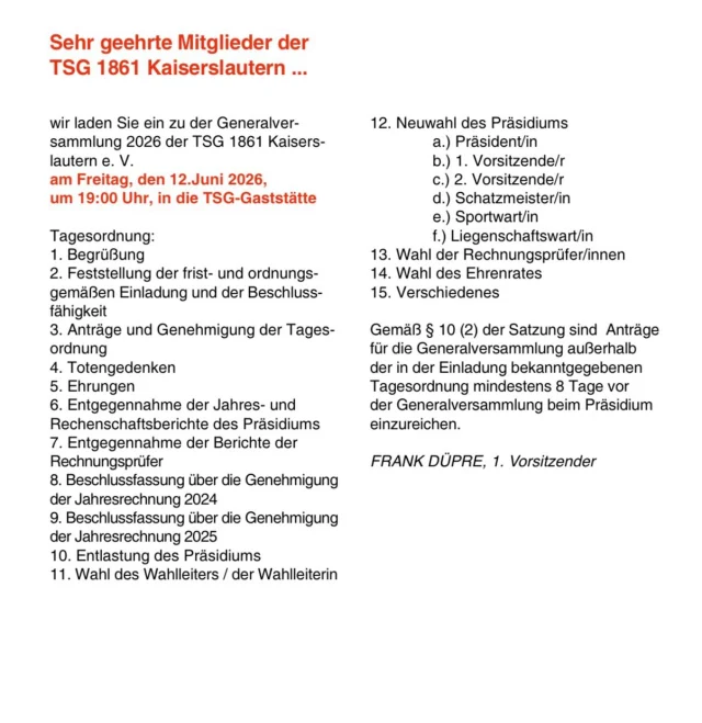 Liebe Mitglieder,

wir laden euch ein zu der Generalversammlung 2026 der TSG 1861 Kaiserslautern e. V. am Freitag, den 12. Juni 2026, um 19:00 Uhr, in die TSG-Gaststätte 🤗 Kommt vorbei und bestimmt mit 🤗

Wir freuen uns auf euch!

#generalversammlung #tsgkl #tsgkaiserslautern #lautre
