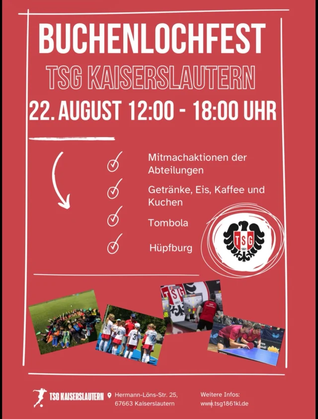 🎉 Am 22. August heißt es wieder: Buchenlochfest 🎉 Kommt vorbei und verbringt mit uns einen tollen Tag voller Spaß, Bewegung und guter Stimmung!
📅 22. August 2026
🕛 12:00 – 18:00 Uhr
📍 Vereinsgelände TSG 1861 Kaiserslautern e.V.
Freut euch auf:
✅ Mitmachaktionen unserer Abteilungen
🎟️ Tombola
🏰 Hüpfburg für die kleinen Gäste
☕ Kaffee & Kuchen
🍦 Eis und kühle Getränke
Wir freuen uns auf viele Besucher, Mitglieder, Familien und Freunde. Kommt vorbei und feiert mit uns das Buchenlochfest 2026!

#tsgkaiserslautern #Buchenlochfest #Kaiserslautern #tsgkl #lautre